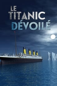 Le Titanic dévoilé (2016)