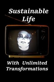 Sustainable Life With Unlimited Transformations streaming