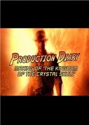 Production Diary: Making of  The Kingdom of the Crystal Skull