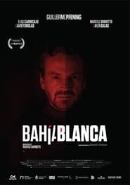 Bahía Blanca (2021) Cliver HD - Legal - ver Online & Descargar