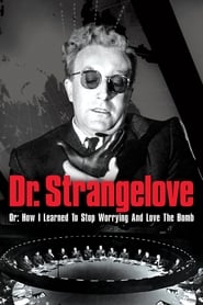 Доктор Стрейнджлав, або Як я перестав хвилюватись і полюбив бомбу постер