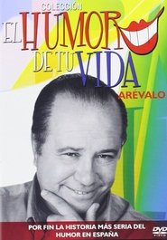 El Humor de tu Vida: Arevalo) El Humor de tu Vida: Arevalo (2006)