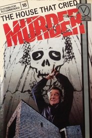 The House That Cried Murder Streaming hd The House That Cried Murder Streaming hd Films En Ligne