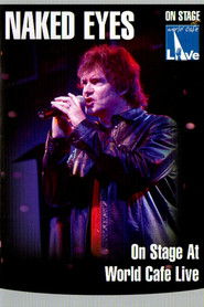 Poster On Stage at World Cafe Live: Naked Eyes 2007