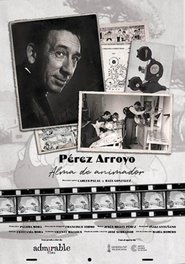 Pérez Arroyo, alma de animador
