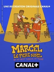 Marcel le père Noël (et le petit livreur de pizzas) streaming