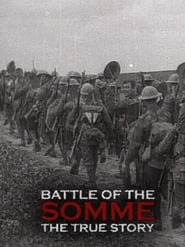 Battle of the Somme: The True Story постер