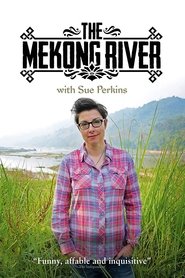 The Mekong River with Sue Perkins постер