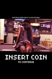 Insert Coin to Continue Films Online Kijken Gratis