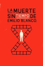 La Muerte sin Tiempo de Emilio Blanco