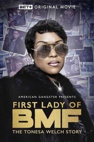 WatchFirst Lady of BMF: The Tonesa Welch StoryOnline Free on Lookmovie