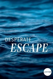 Full Cast of Desperate Escape