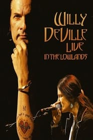 Poster Willy DeVille: Live in the Lowlands