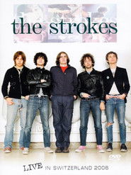 The Strokes: Live In Switzerland 2006 (2014)