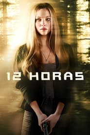 Assistir 12 Horas Online HD