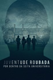 Assistir Juventude Roubada: Por Dentro da Seita Universitária Online