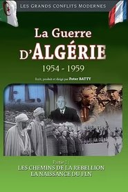 Poster La Guerre d'Algérie 1954-1959 : Les chemins de la rebellion - La naissance du FLN 2013