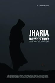 Poster Jharia, une vie en enfer