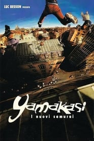 Yamakasi - I nuovi samurai 2001