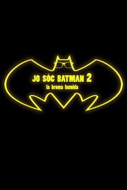 Jo sóc Batman 2: La broma humida
