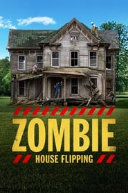 Poster Zombie House Flipping - Season 4 Episode 1 : Spruce 2024