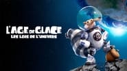 L'Âge de Glace: les lois de l'Univers