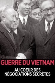 Guerre du Viêtnam Au coeur des négociations secrètes streaming