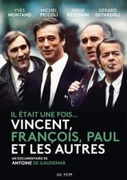 Il était une fois... Vincent, François, Paul et les autres (2010)