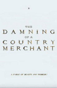 The Damning of a Country Merchant