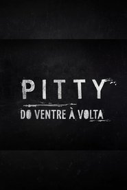 Pitty: Do Ventre à Volta) Pitty: Do Ventre à Volta (2018)