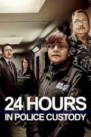 24 Hours in Police Custody – Season 4 watch online