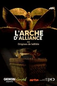 L’Arche d’alliance, aux origines de la Bible (2021)