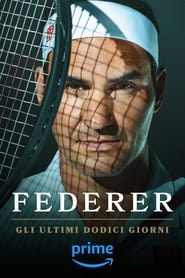 Federer - Gli ultimi dodici giorni