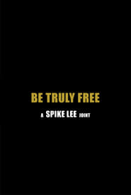 Full Cast of Be Truly Free