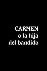 Carmen, o La hija del bandido