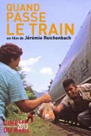Quand passe le train 2013 Бесплатан неограничен приступ
