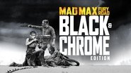 Mad Max: Fury Road - Black & Chrome Edition