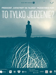 To tylko jedzenie?