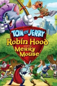 Poster Tom and Jerry: Robin Hood and His Merry Mouse 2012