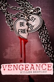 Vengeance: Killer Besties - Season 1 Episode 8