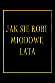 Jak się robi Miodowe Lata (1999)