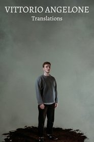 Vittorio Angelone: Translations (2023)