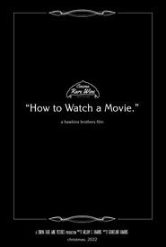 How to Watch a Movie (2022)