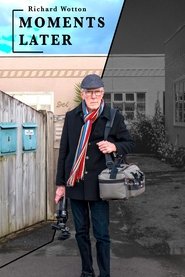 Richard Wotton: Moments Later (2022)