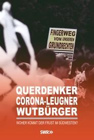 Querdenker, Corona-Leugner, Wutbürger - Woher kommt der Frust im Südwesten?