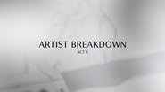 Artist Breakdown: Act 2