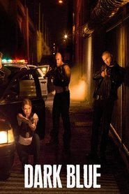 Dark Blue : unité infiltrée serie streaming VF et VOSTFR HD a voir sur streamizseries.net