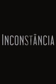 Inconstância 2011 Ganzer film deutsch kostenlos