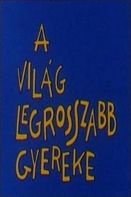 Poster A világ legrosszabb gyereke