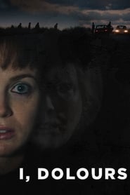 I, Dolours (2018) I, Dolours (2018)